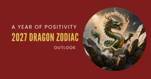 Dragon Zodiac 2027 Forecast