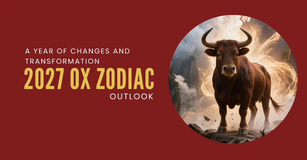 2027 Ox Chinese Zodiac Sign Outlook – A Year of Changes